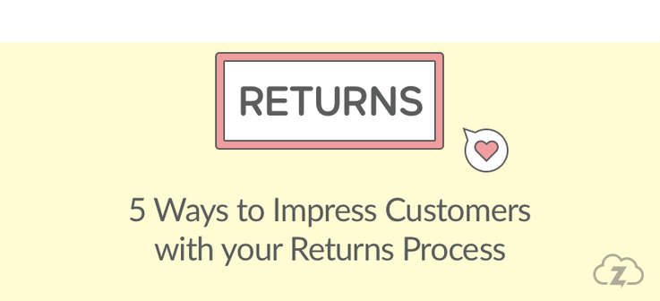 impress customers with your returns process