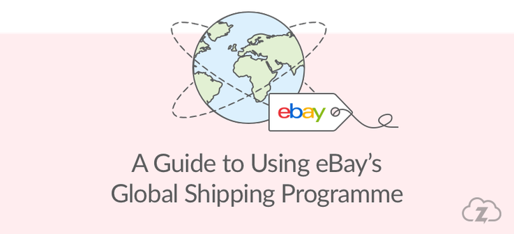 Guide to using eBay's Global Shipping Programme