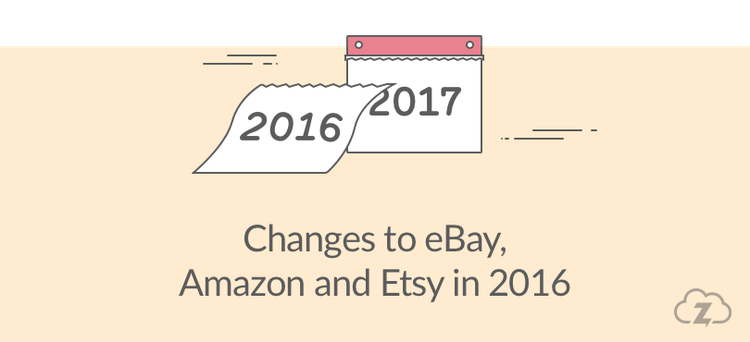 eBay, Amazon and Etsy changes in 2016