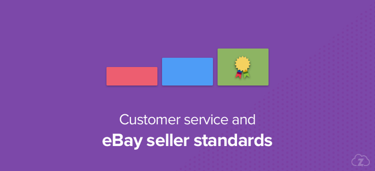 Customer service and eBay Seller Standards 