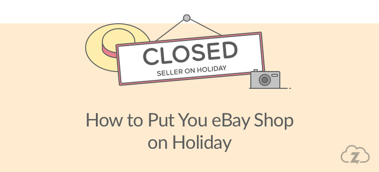 how to put your ebay shop on holiday