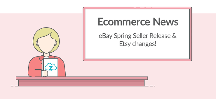 Ecommerce news: eBay Seller Release and Etsy Payments deadline