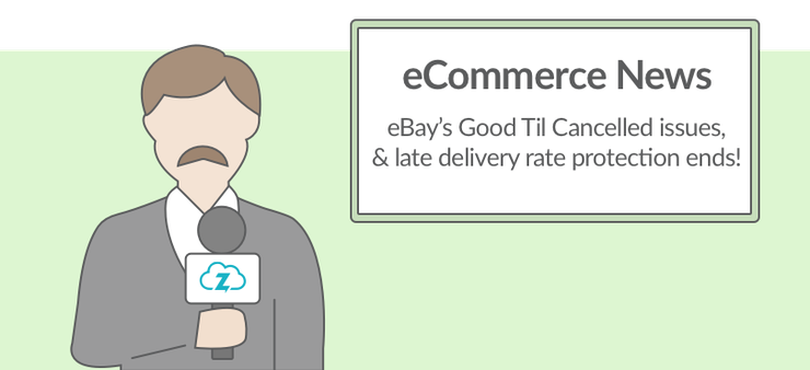 Ecommerce news: eBay Good til cancelled and Royal Mail late delivery