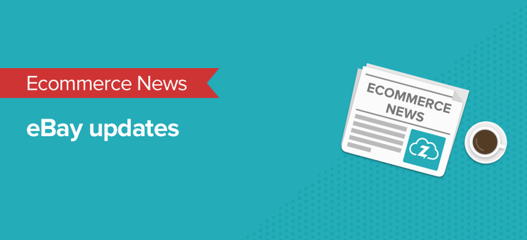 Ecommerce news: eBay updates 